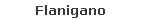 Flanigano